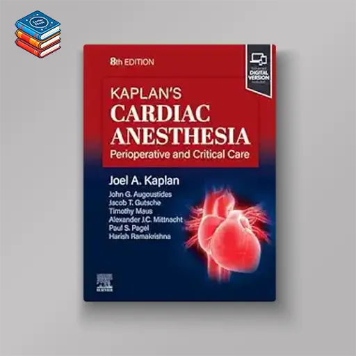 Kaplan’s Cardiac Anesthesia