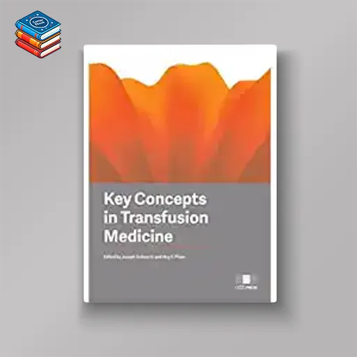 Key Concepts in Transfusion Medicine (Original PDF from Publisher)