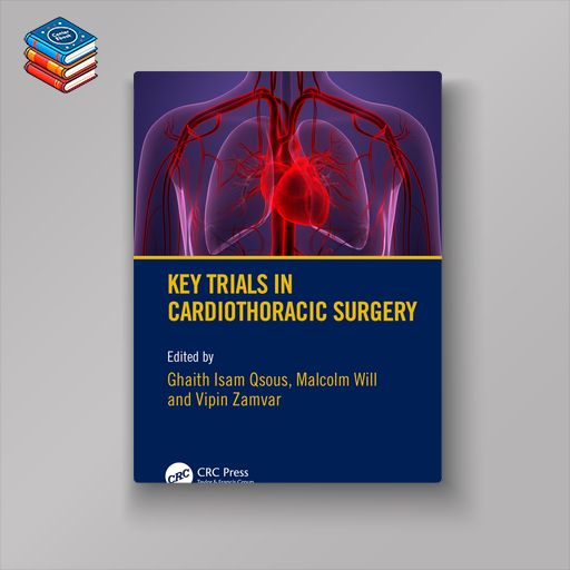 Key Trials in Cardiothoracic Surgery (EPUB)