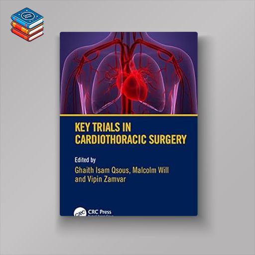 Key Trials in Cardiothoracic Surgery (Original PDF from Publisher)