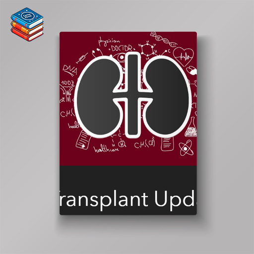 Kidney Transplant Updates 2023 (Videos)