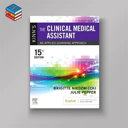 Kinn’s The Clinical Medical Assistant: An Applied Learning Approach