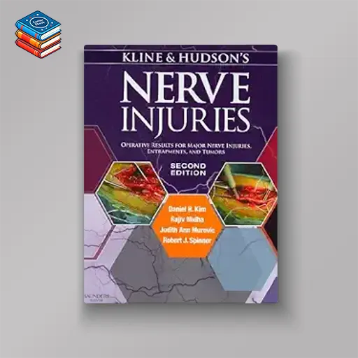 Kline and Hudson’s Nerve Injuries: Operative Results for Major Nerve Injuries