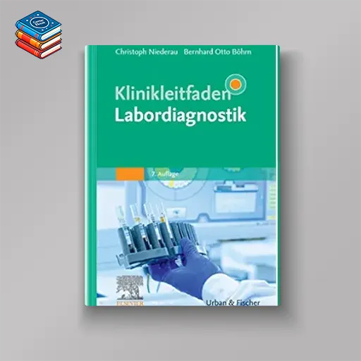 Klinikleitfaden Labordiagnostik: Mit Zugang zur Medizinwelt (German Edition)