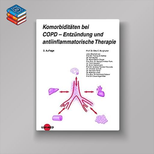 Komorbiditäten bei COPD – Entzündung und antiinflammatorische Therapie (UNI-MED Science) (German Edition)