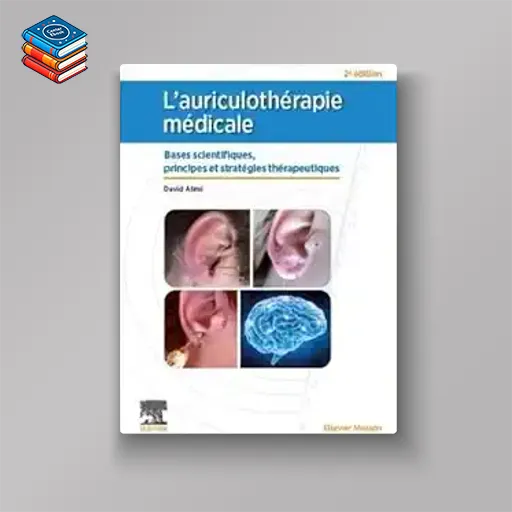 L’auriculothérapie médicale: Bases scientifiques