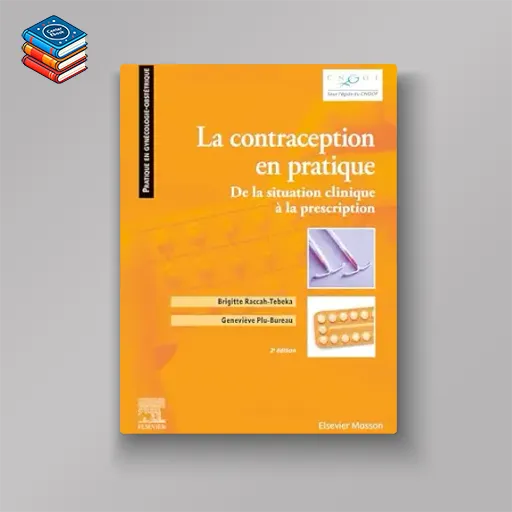 La contraception en pratique: De la situation clinique à la prescription