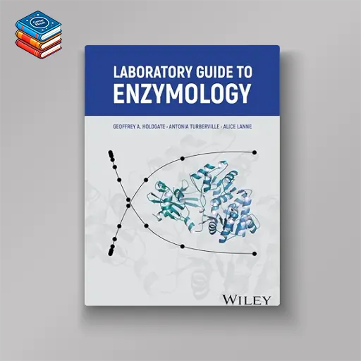 Laboratory Guide to Enzymology (Original PDF from Publisher)