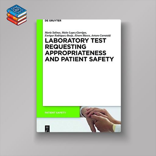 Laboratory Test Requesting Appropriateness and Patient Safety (PDF)