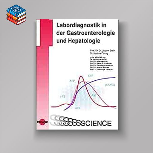 Labordiagnostik in der Gastroenterologie und Hepatologie (UNI-MED Science) (Original PDF from Publisher)