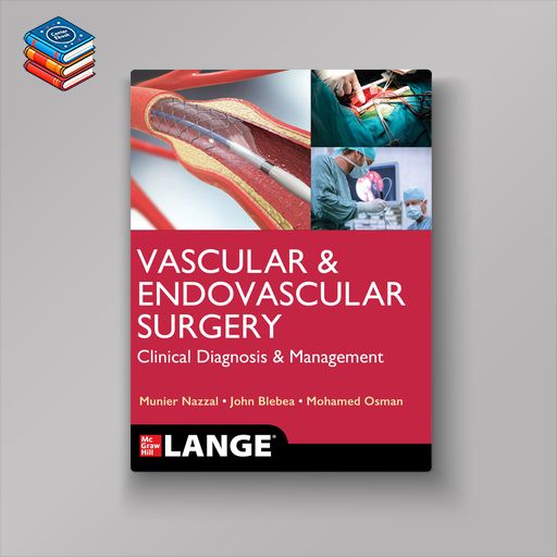 LANGE Vascular and Endovascular Surgery: Clinical Diagnosis and Management (EPUB)