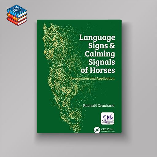 Language Signs and Calming Signals of Horses: Recognition and Application (PDF)