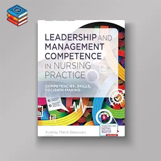 Leadership and Management Competence in Nursing Practice: Competencies