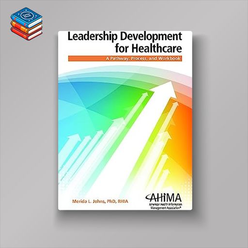 Leadership Development for Healthcare: A Pathway