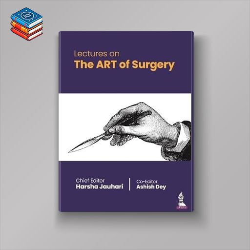 Lectures on the Art of Surgery (Original PDF from Publisher)