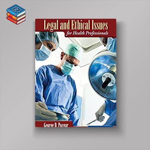 Legal and Ethical Issues for Health Professionals