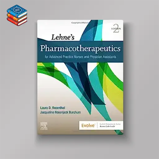 Lehne’s Pharmacotherapeutics for Advanced Practice Nurses and Physician