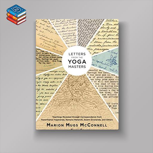 Letters from the Yoga Masters: Teachings Revealed through Correspondence (EPUB)