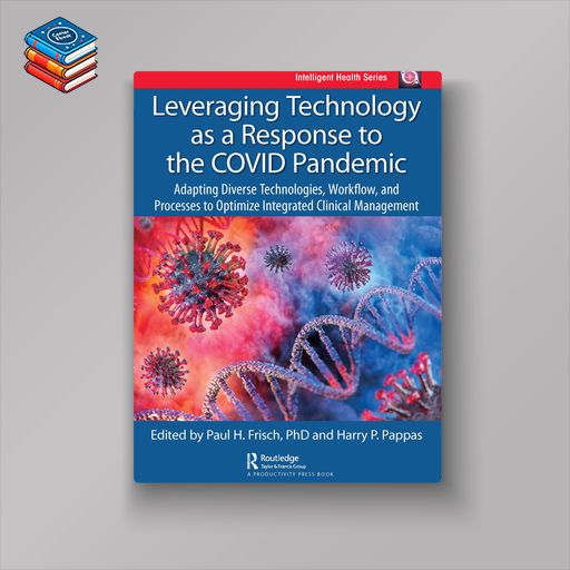 Leveraging Technology as a Response to the COVID Pandemic (EPUB)