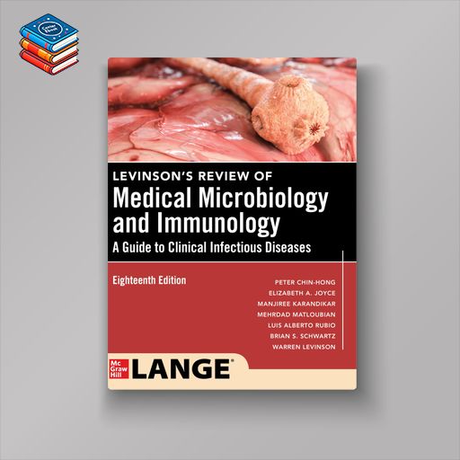 Levinson’s Review of Medical Microbiology and Immunology: A Guide to Clinical Infectious Disease