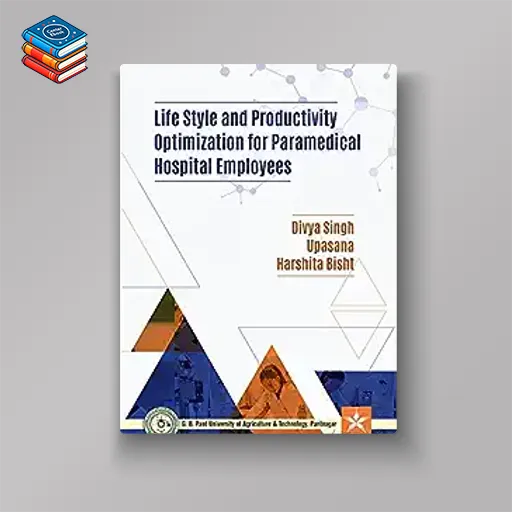 Life Style and Productivity Optimization for Paramedical Hospital Employees (Original PDF from Publisher)