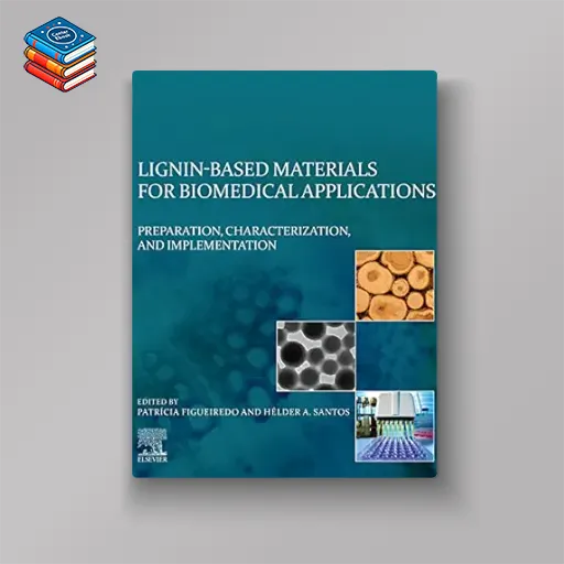 Lignin-based Materials for Biomedical Applications: Preparation