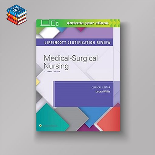 Lippincott Certification Review: Medical-Surgical Nursing