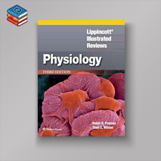 Lippincott® Illustrated Reviews: Physiology