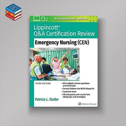 Lippincott Q&A Certification Review: Emergency Nursing (CEN)