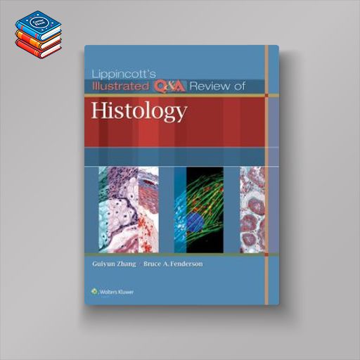 Lippincott’s Illustrated Q&A Review of Histology (Original PDF from Publisher)