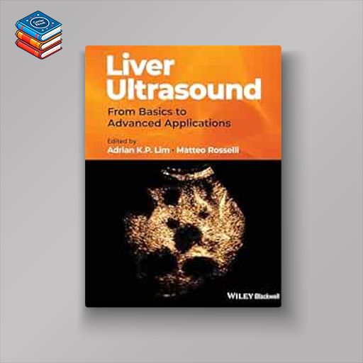 Liver Ultrasound: From Basics to Advanced Applications (Original PDF from Publisher)