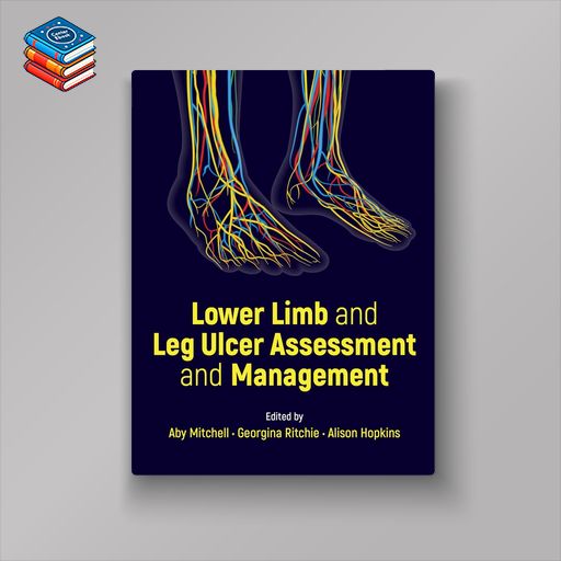 Lower Limb and Leg Ulcer Assessment and Management (EPUB)