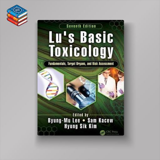 Lu’s Basic Toxicology: Fundamentals