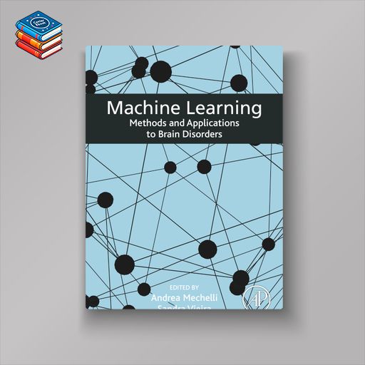 Machine Learning: Methods and Applications to Brain Disorders (EPUB)