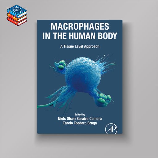 Macrophages in the Human Body: A Tissue Level Approach (EPUB)