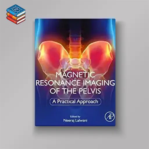 Magnetic Resonance Imaging of The Pelvis: A Practical Approach (Original PDF from Publisher)