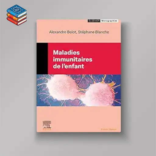 Maladies immunitaires de l’enfant (Original PDF from Publisher)