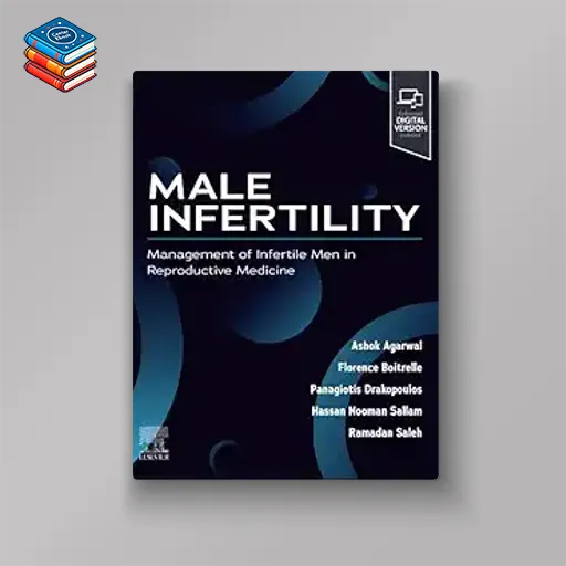 Male Infertility: Management of Infertile Men in Reproductive Medicine (True PDF from Publisher)