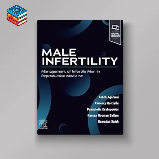 Male Infertility: Management of Infertile Men in Reproductive Medicine (True PDF)