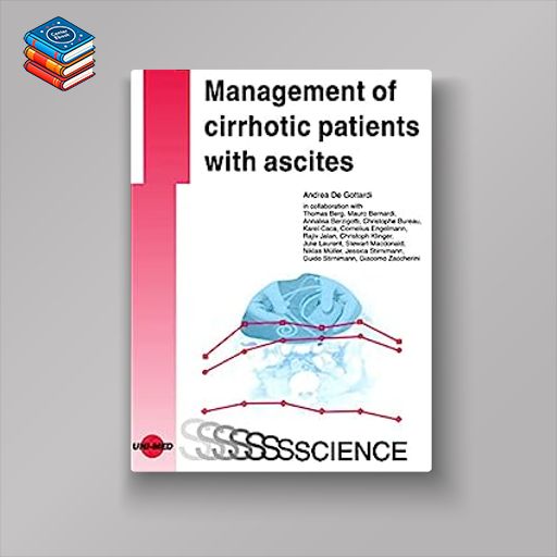 Management of cirrhotic patients with ascites (UNI-MED Science) (Original PDF from Publisher)