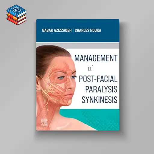 Management of Post-Facial Paralysis Synkinesis (EPUB)