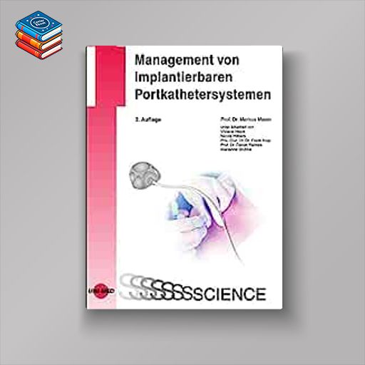 Management von implantierbaren Portkathetersystemen (UNI-MED Science)