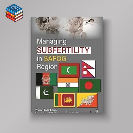 Managing Subfertility in SAFOG Region (Original PDF from Publisher)