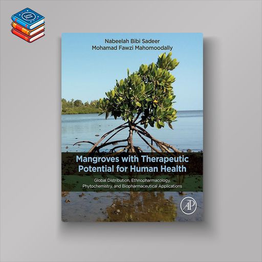 Mangroves with Therapeutic Potential for Human Health: Global Distribution