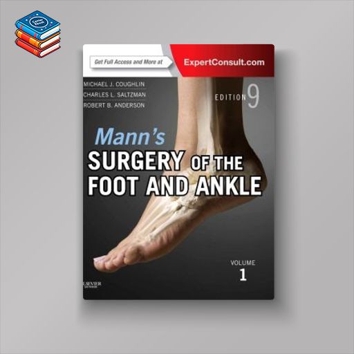 Mann’s Surgery of the Foot and Ankle