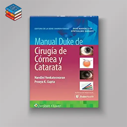 Manual Duke de cirugía de córnea y catarata (EPUB + Videos)