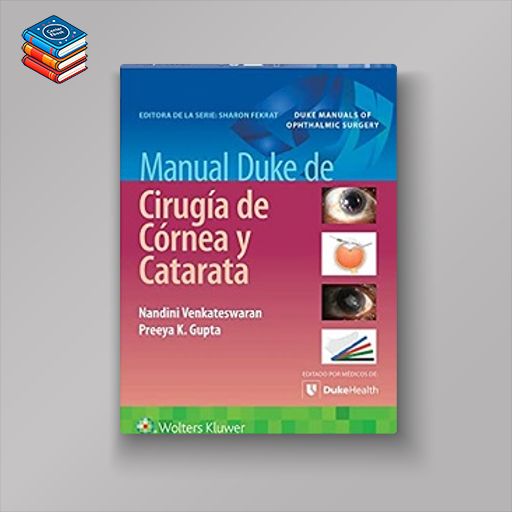 Manual Duke de cirugía de córnea y catarata (Spanish Edition) (EPUB (Videos included))