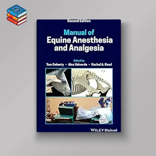 Manual of Equine Anesthesia and Analgesia