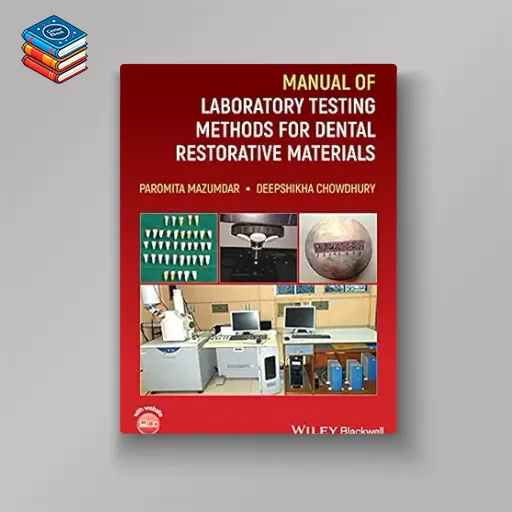 Manual of Laboratory Testing Methods for Dental Restorative Materials (EPUB)