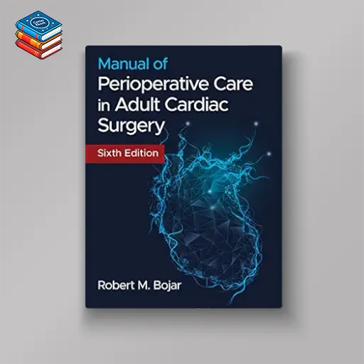 Manual of Perioperative Care in Adult Cardiac Surgery